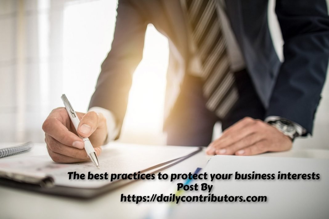 The best practices to protect your business interests
